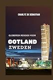 Globepeek-reisgids voor GOTLAND ZWEDEN: Gedenkwaardige momenten onder de middeleeuwse...