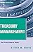 Treasury Management: The Practitioner's Guide
