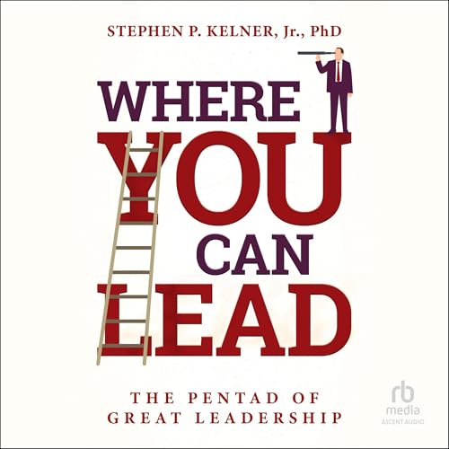 Stephen P. Kelner PhD's Where You Can Lead episode artwork