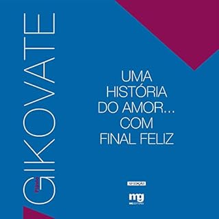 Uma História do Amor... Com Final Feliz Audiolivro Por Flávio Gikovate capa