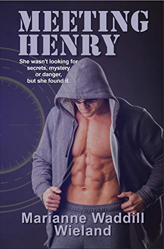 Meeting Henry (Covert Mission Files Book 1) by [Marianne Wieland]