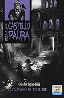 La Mano Di Thuluhc - Il Castello Della Puara (Italian Edition) 8856636301 Book Cover