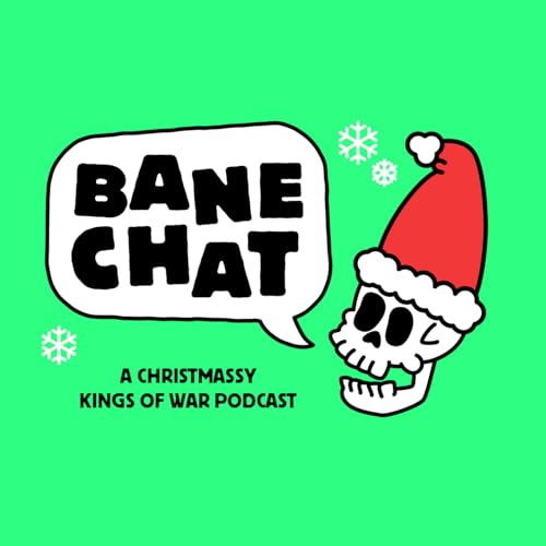 Bane Chat Episode 3- Christmas Roundup