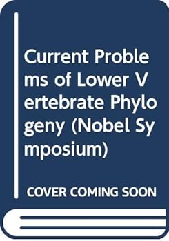 Hardcover Current Problems of Lower Vertebrate Phylogeny (Nobel Symposium) Book