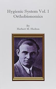 Paperback Orthobionomics (Hygienic System, Vol. 1) Book