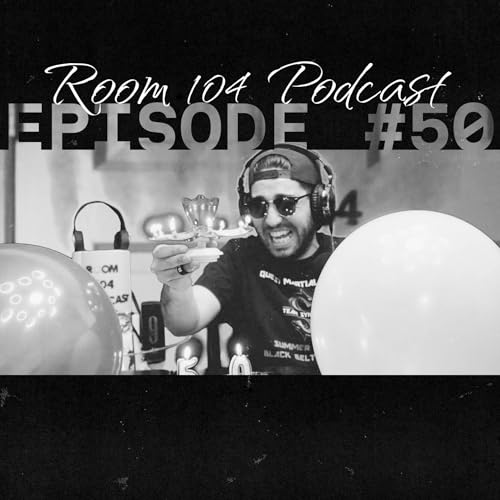CHEERS TO ANOTHER 50 | Room 104 Podcast Episode #50 copertina