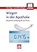 Wiegen in der Apotheke: Illustrierte Anleitung für die Praxis (Govi)