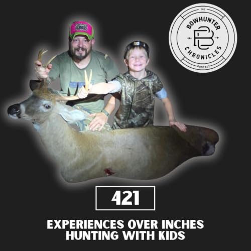 Experiences Over Inches: Why Does Mindset Change When Hunting with Kids