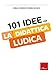 101 Idee Per La Didattica Ludica - 3