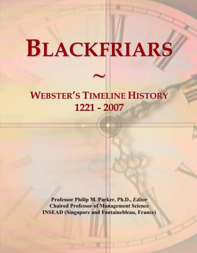 Blackfriars: Webster's Timeline History, 1221 - 2007