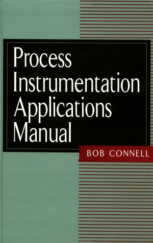 Process Instrumentation Applications Manual: Connell, Bob ...
