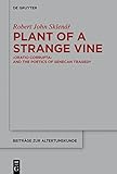  Plant of a Strange Vine: >Oratio Corrupta< and the Poetics of Senecan Tragedy (Beiträge zur Altertumskunde Book 363) (English Edition)