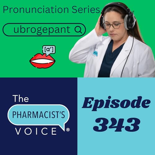How do you say ubrogepant? (Pronunciation Series Episode 61) cover art