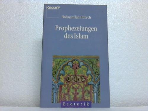 Prophezeiungen des Islam. ( Esoterik).