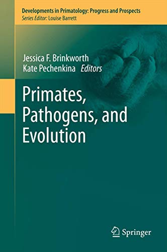 Primates, Pathogens, and Evolution: 38 (Developments in Primatology: Progress and Prospects) view 2