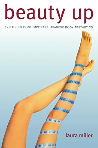Beauty Up: Exploring Contemporary Japanese Body Aesthetics