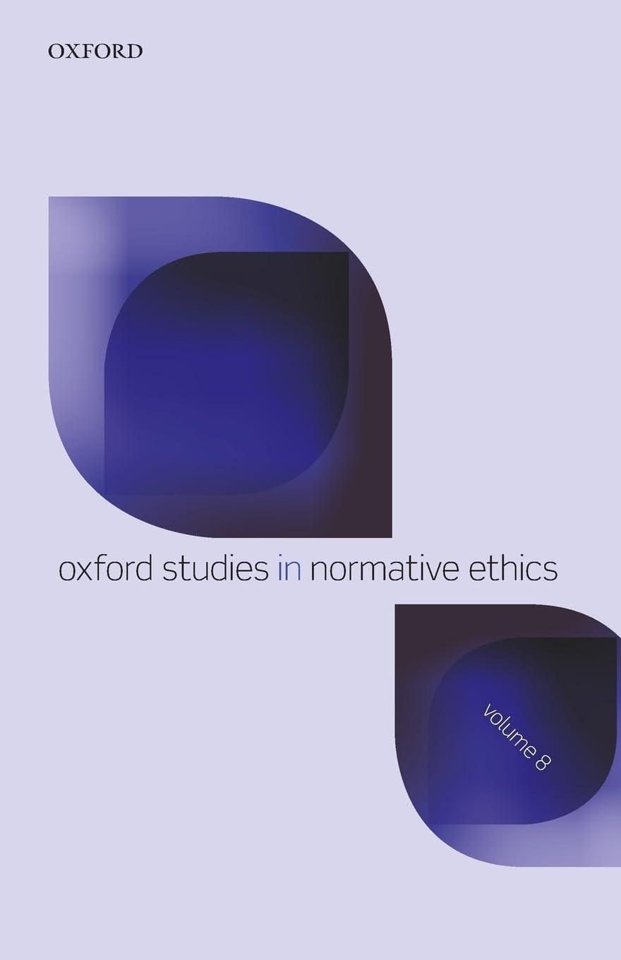 OXF STUD NORMATIVE ETHICS V8 OSNE P: 8 (Oxford Studies in Normative Ethics)