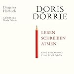 Leben, schreiben, atmen