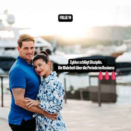 #14 Zyklus schl&auml;gt Disziplin. Die Wahrheit &uuml;ber die Periode im Business...- Die KLAR's #Podcast #K&ouml;rper