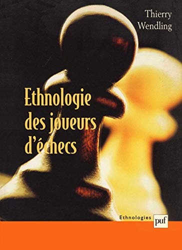 Télécharger Ethnologie des joueurs d'échecs Livre eBook France