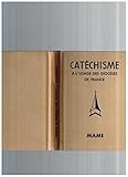  Catéchisme a l\'usage des diocèses de France.