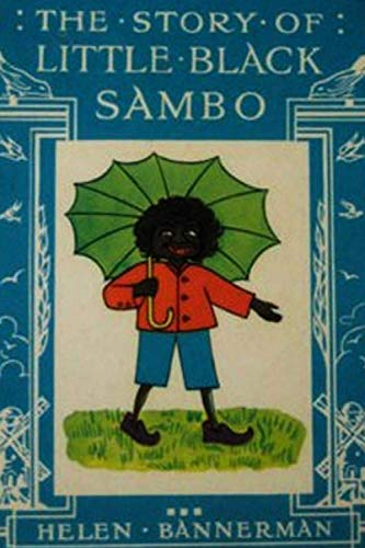 The Story of Little Black Sambo The Story of Little Black Sambo