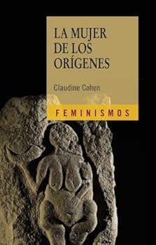 Paperback La mujer de los orígenes: Imágenes de la mujer en la prehistoria occidental [Spanish] Book