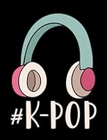 #K-POP: K-Pop Composition Notebook, Lined Journal, or Diary for Korean Pop Lovers 1077155174 Book Cover