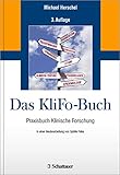 Das KliFo Buch: Praxisbuch Klinische Forschung