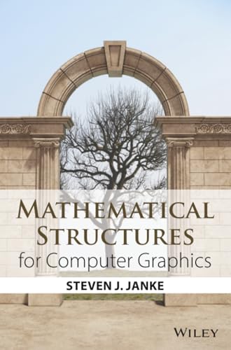 Mathematical Structures for Computer Graphics view 2
