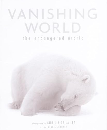 Vanishing World: The Endangered Arctic