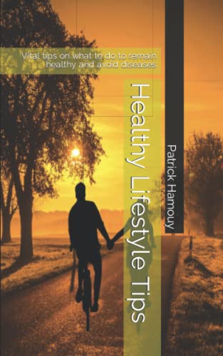 Photo de Healthy Lifestyle Tips: Vital tips on what to do to remain healthy and avoid diseases