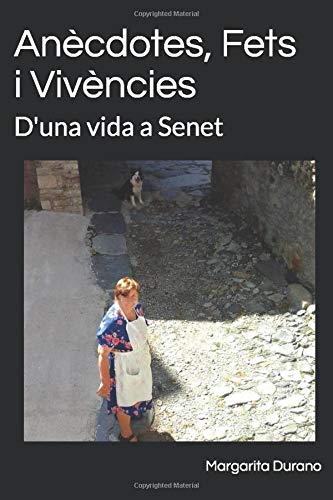 Anècdotes, Fets i Vivències: D'una vida a Senet