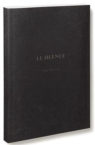 Le Silence: Une Fiction