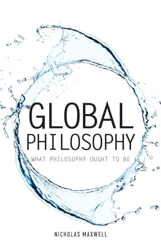 Global Philosophy: What Philosophy Ought to Be (Societas)