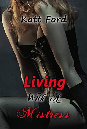 Living With A Mistress: Parts 1-6 Kindle Edition
