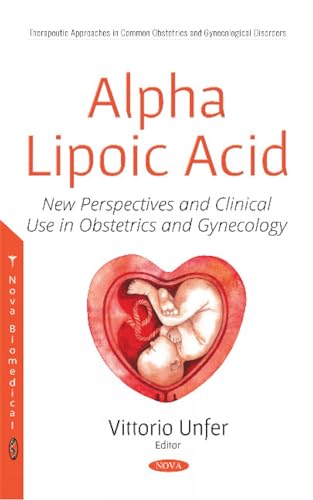 Alpha Lipoic Acid: New Perspectives and Clinical Use in Obstetrics and Gynecology