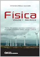 Fisica - Volume I - Mecanica. Contem 58 Exercicios Resolvidos e Detalhadame - 1