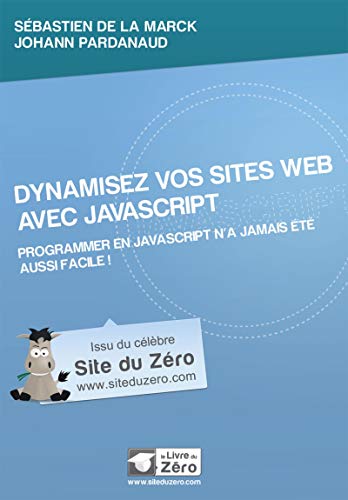 Télécharger Dynamisez vos sites web avec JavaScript livre En ligne