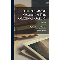 The Poems Of Ossian In The Original Gaelic; Volume 1