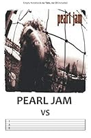 Pearl Jam Vs : Guitar Tab Notebook 165426766X Book Cover