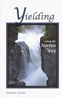 Yielding Along the Narrow Way 1931527377 Book Cover