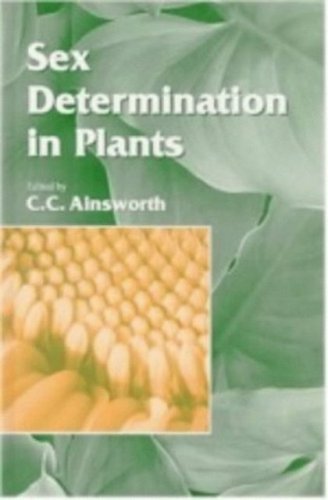 Sex Determination in Plants (Society for Experimental Biology) Sex Determination in Plants (Society for Experimental Biology)