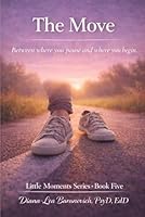 The Move: Between where you pause and where you begin B0GX9LJQ3K Book Cover
