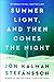 Summer Light, and Then Comes the Night: A Novel (English Edition)