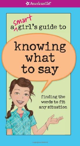 A Smart Girl's Guide to Knowing What to Say (American Girl) Paperback – June 1, 2011