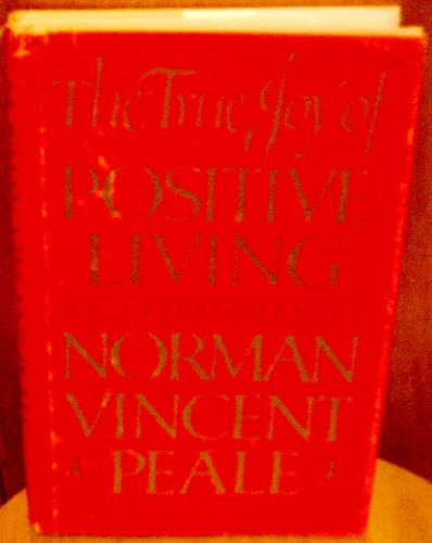 The True Joy of Positive Living: An Autobiography B001Q71ZOG Book Cover