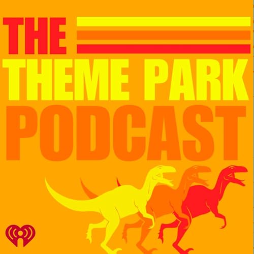 The Theme Park Podcast Podcast Por iHeartRadio and Real Radio 104.1 (WTKS-FM) arte de portada