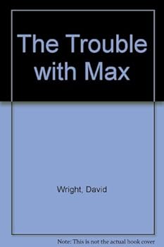 Hardcover The Trouble with Max Book