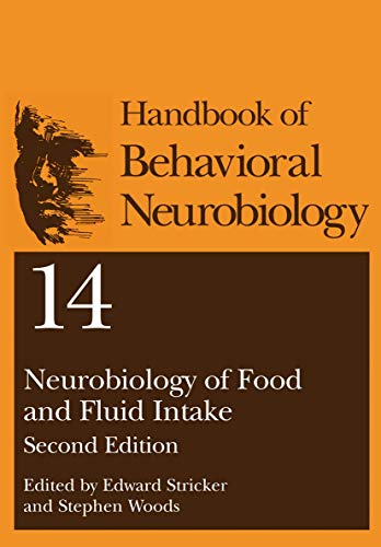 Neurobiology of Food and Fluid Intake (Handbooks of Behavioral Neurobiology)